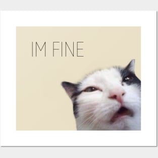 Tired white and black cat with a sign that says I'm fine Posters and Art